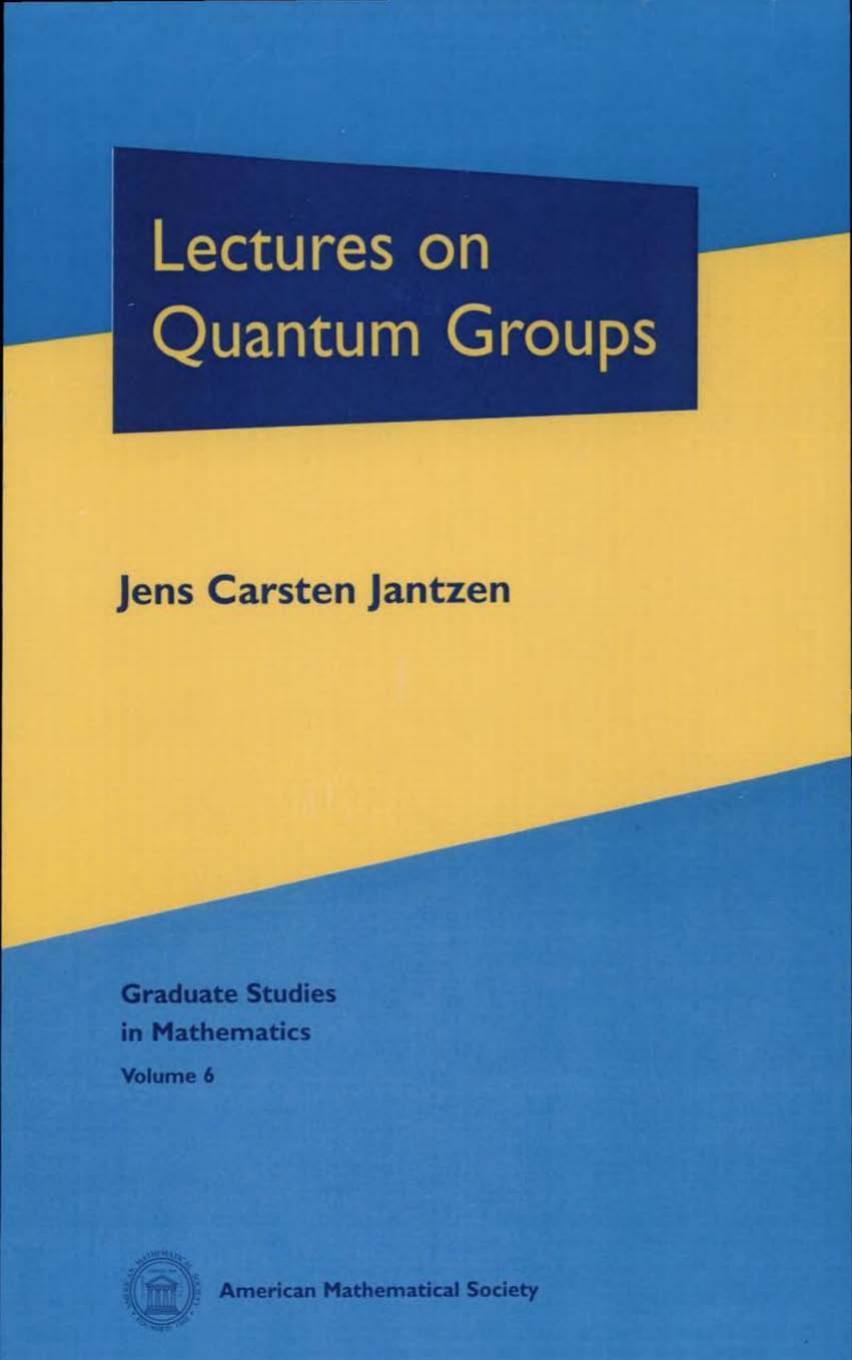 Lectures on Quantum Groups