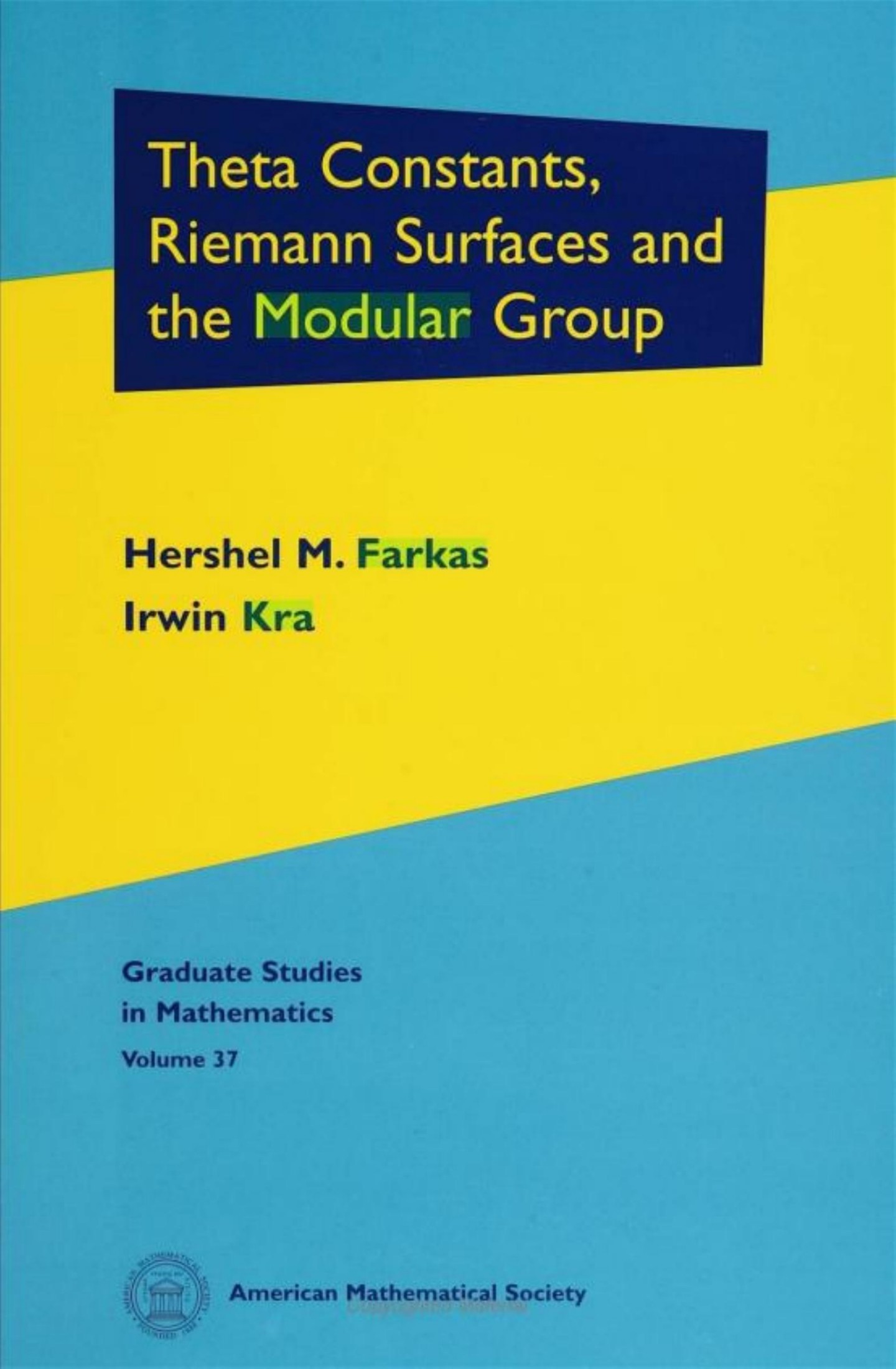 Theta Constants, Riemann Surfaces and the Modular Group (Graduate Studies in Mathematics 37)