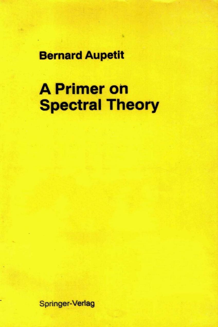 A Primer on Spectral Theory (Universitext)