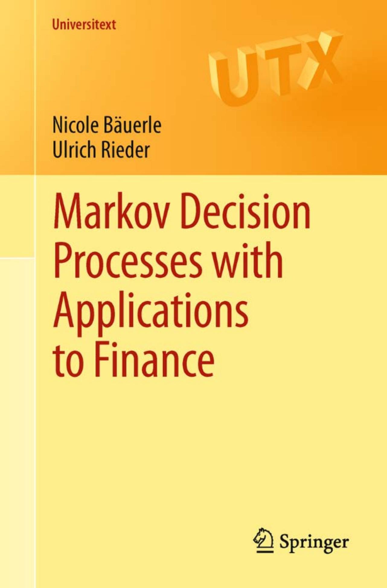 Markov Decision Processes with Applications to Finance (Universitext)