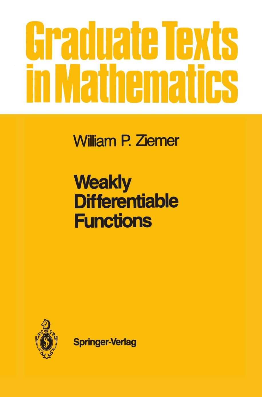 1 dyGkP5I2 GTM 120 - ISBN978-1-4612-1015-3 - William P. Ziemer - Weakly Differentiable Functions