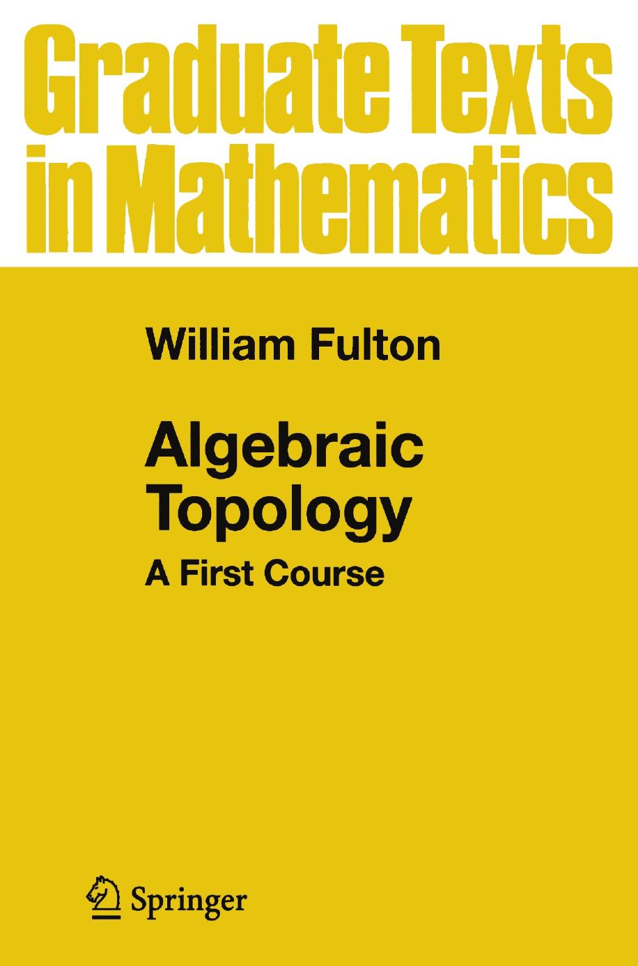 1 JOsxQa5m GTM 153 - ISBN978-1-4612-4180-5 - William Fulton - Algebraic Topology