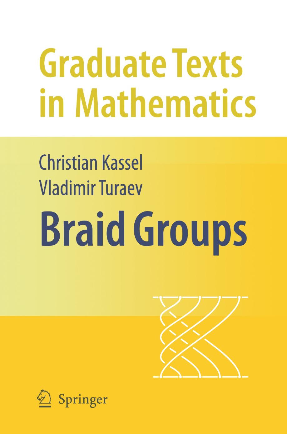 1 pHMEjOcz GTM 247 - ISBN978-0-387-68548-9 - Christian Kassel, Vladimir Turaev