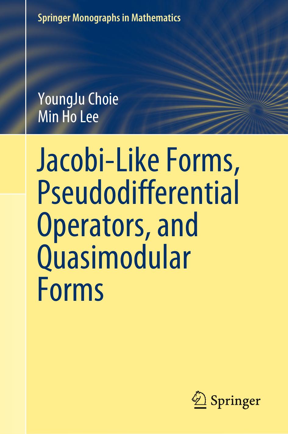 1 213kQA8U Jacobi-Like Forms, Pseudodifferential Operators, and Quasimodular Forms (Young Ju Choie, Min Ho Lee) (Z-Library)