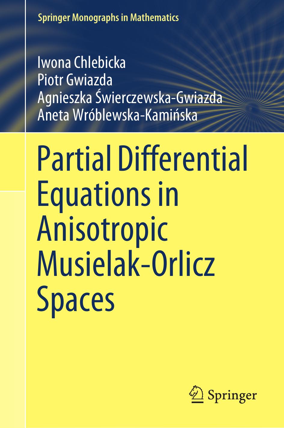 1 60vrBAeH (Springer Monographs in Mathematics) Iwona Chlebicka, Piotr Gwiazda, Agnieszka Åwierczewska-Gwiazda, Aneta WrÃ³blewska-KamiÅska