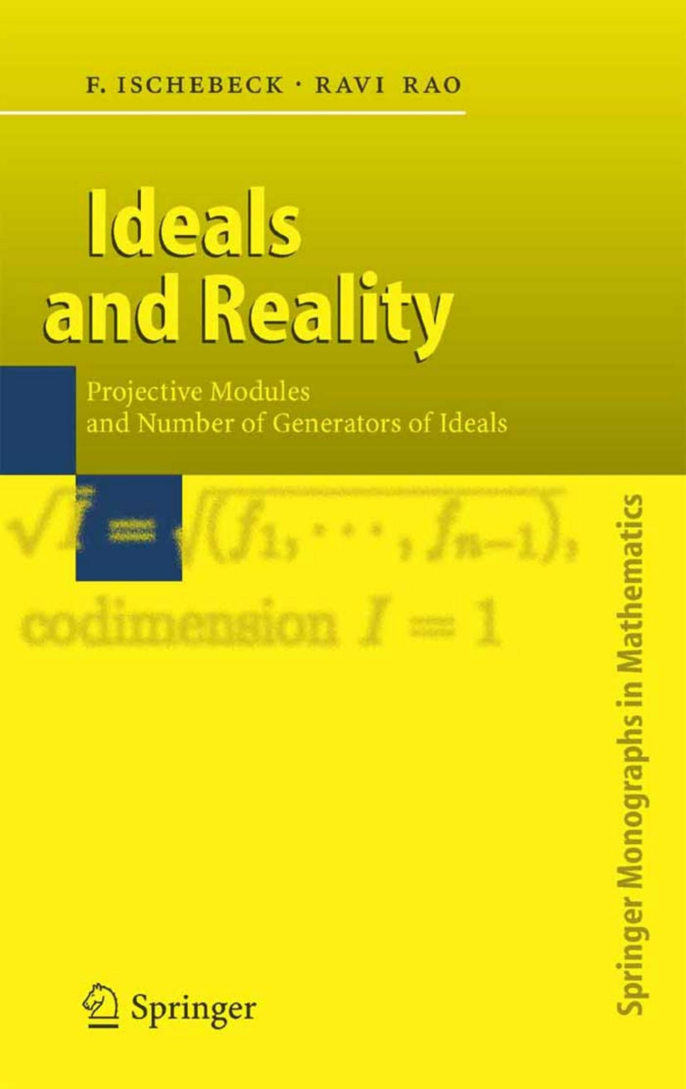 Ideals and Reality: Projective Modules and Number of Generators of Ideals (Springer Monographs in Mathematics)