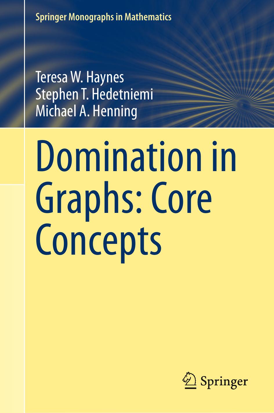 1 jhiiZkaN Domination in Graphs Core Concepts (Teresa W. Haynes, Stephen T. Hedetniemi etc.) (Z-Library)