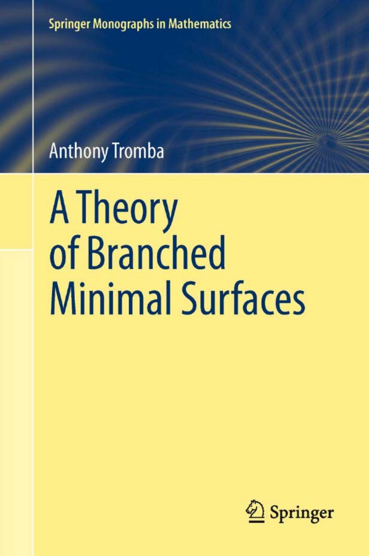 A Theory of Branched Minimal Surfaces (Springer Monographs in Mathematics)