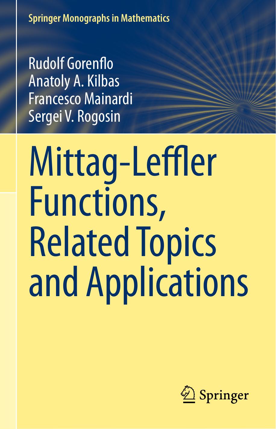 1 lrJwIMOr Mittag-Leffler Functions, Related Topics and Applications Theory and Applications (Rudolf Gorenflo, Anatoly A. Kilbas etc.) (Z-Library)