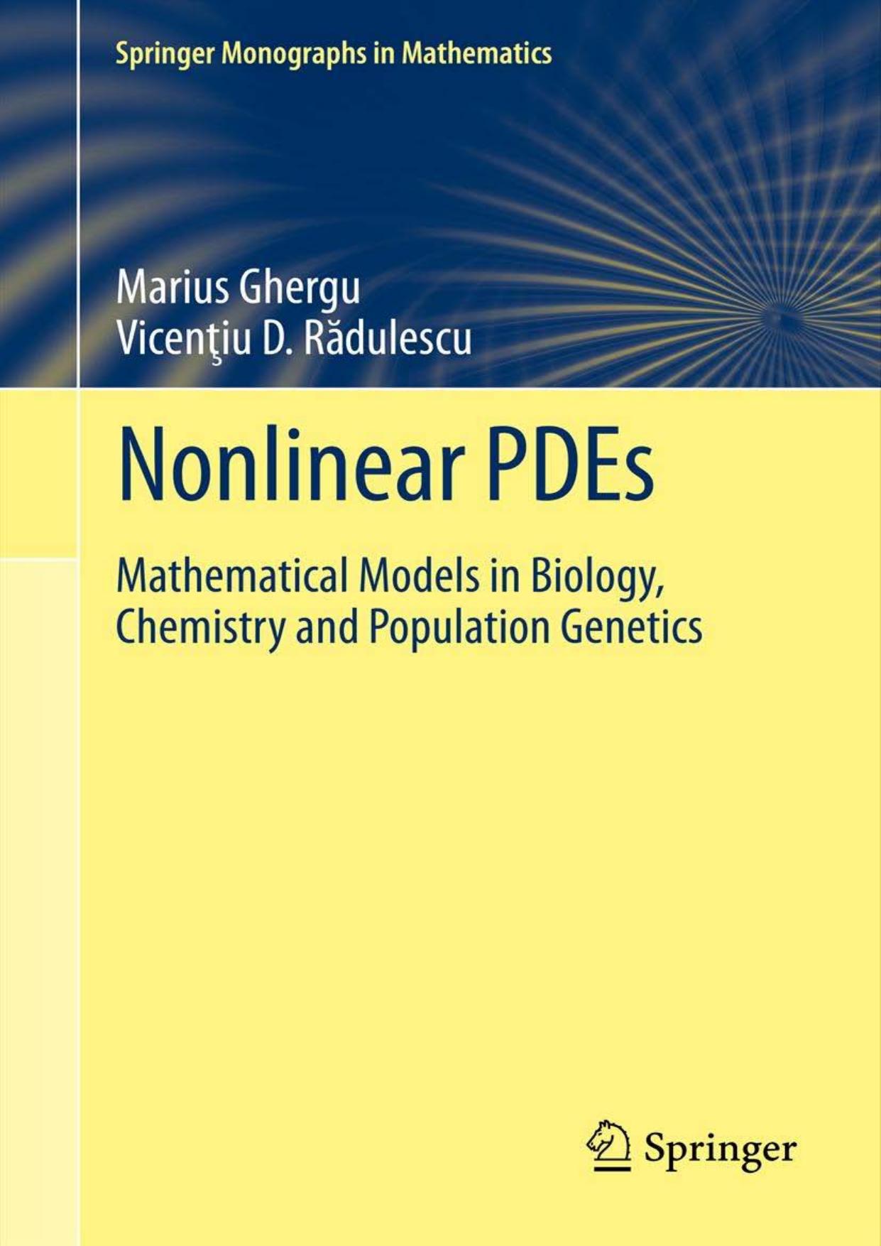 Nonlinear PDEs: Mathematical Models in Biology, Chemistry and Population Genetics (Springer Monographs in Mathematics)