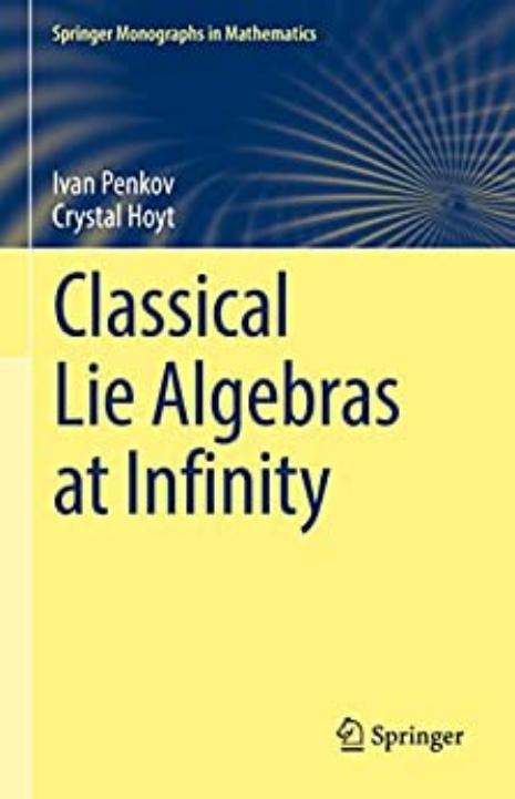 1 uOUPYpl5 Classical Lie Algebras at Infinity (Ivan Penkov, Crystal Hoyt) (Z-Library)