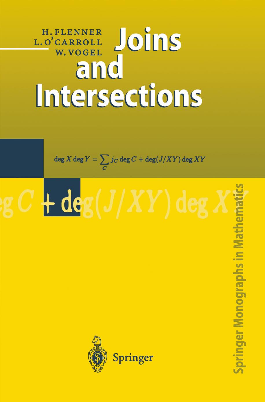 1 uPYTKlr4 (Springer Monographs in Mathematics) Hubert Flenner, Liam OâCarroll, Wolfgang Vogel (auth.)