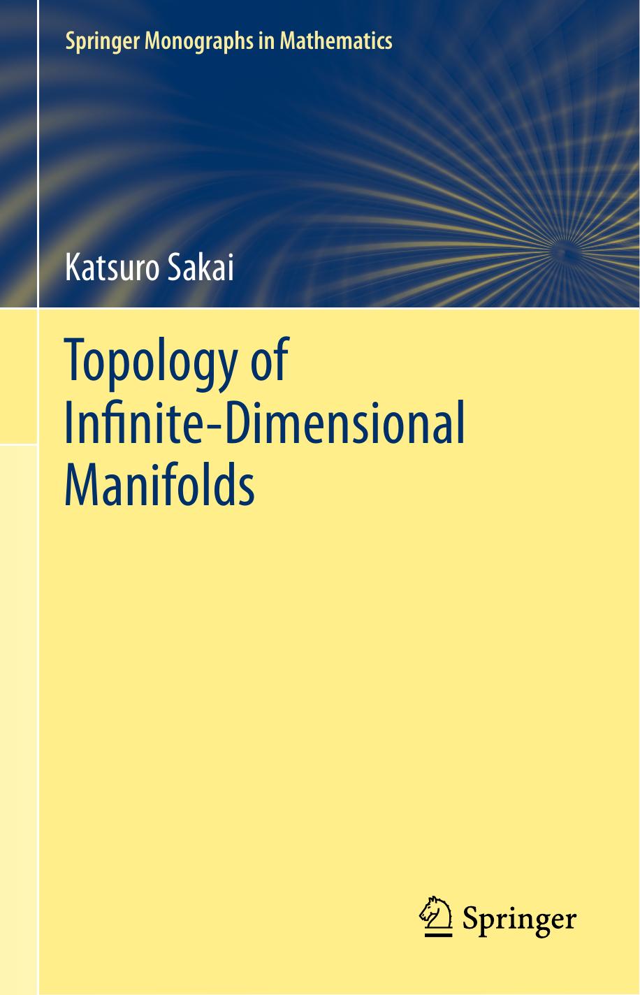 1 YobYdANz Topology of Infinite-Dimensional Manifolds (Katsuro Sakai) (Z-Library)