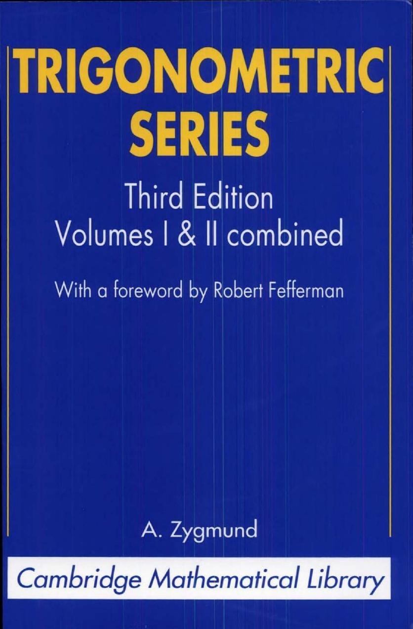 1_gczw5jK7_A. Zygmund-Trigonometric Series, Third Edition, Volume I & II Combined (Cambridge Mathematical Library)-Cambridge University Press (2002)