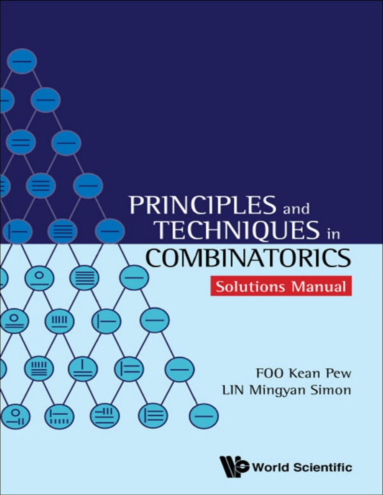 1_t3ViGYv9_Principles and Techniques in CombinatoricsSolutions Manual (Kean Pew Foo  Simon Lin Mingyan) (Z-Library)