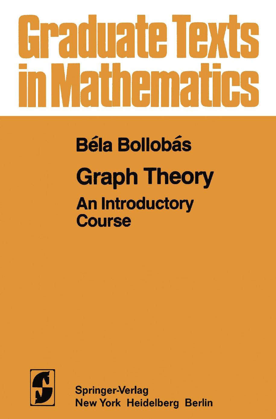 1_UVQ05Fe6_GTM 063 - ISBN978-1-4612-9967-7 - Béla Bollobás - Graph Theory - An Introductory Course