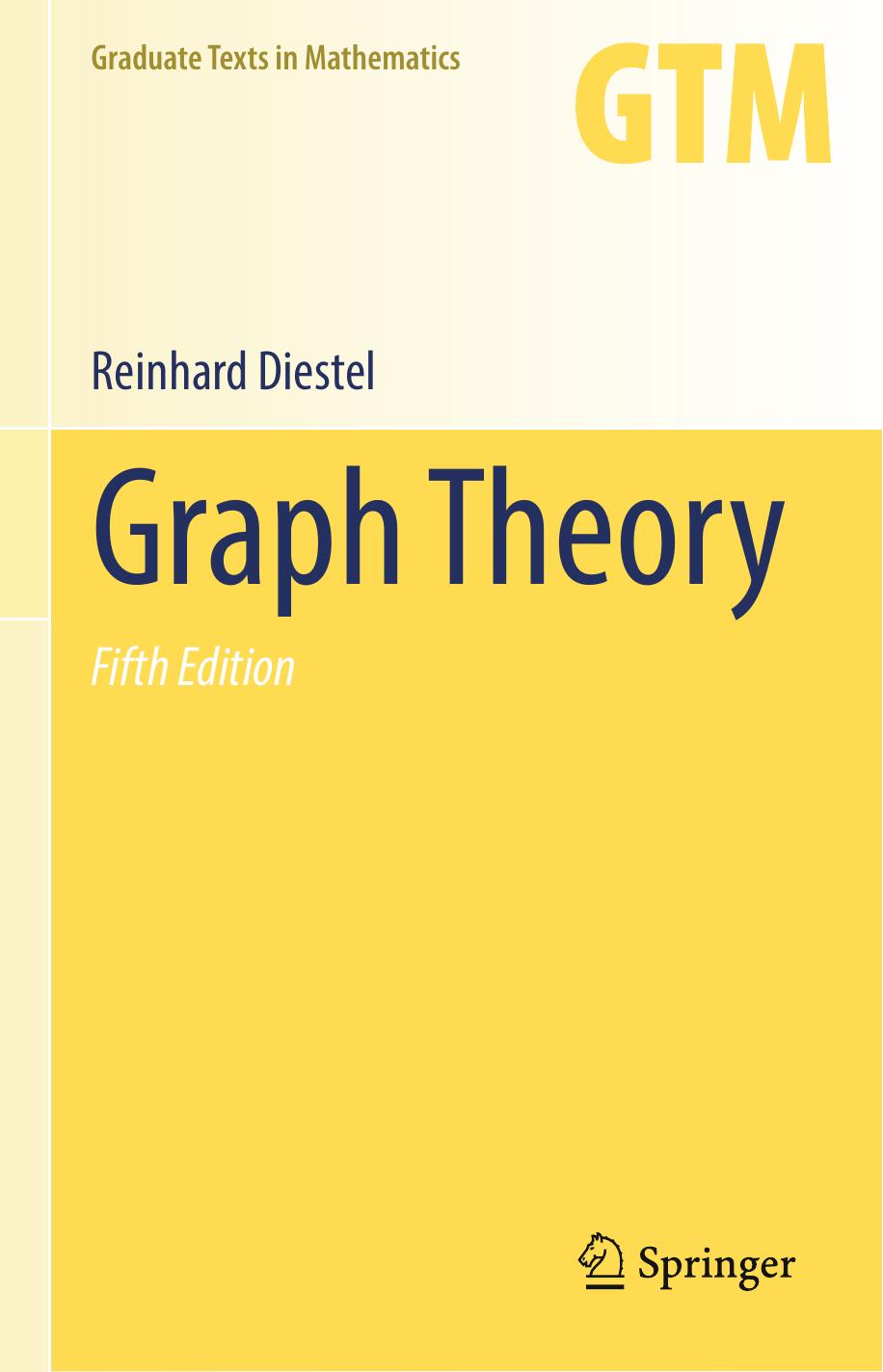 1_Yp0du6e7_GTM 173 - ISBN978-3-662-53622-3 - Reinhard Diestel - Graph Theory