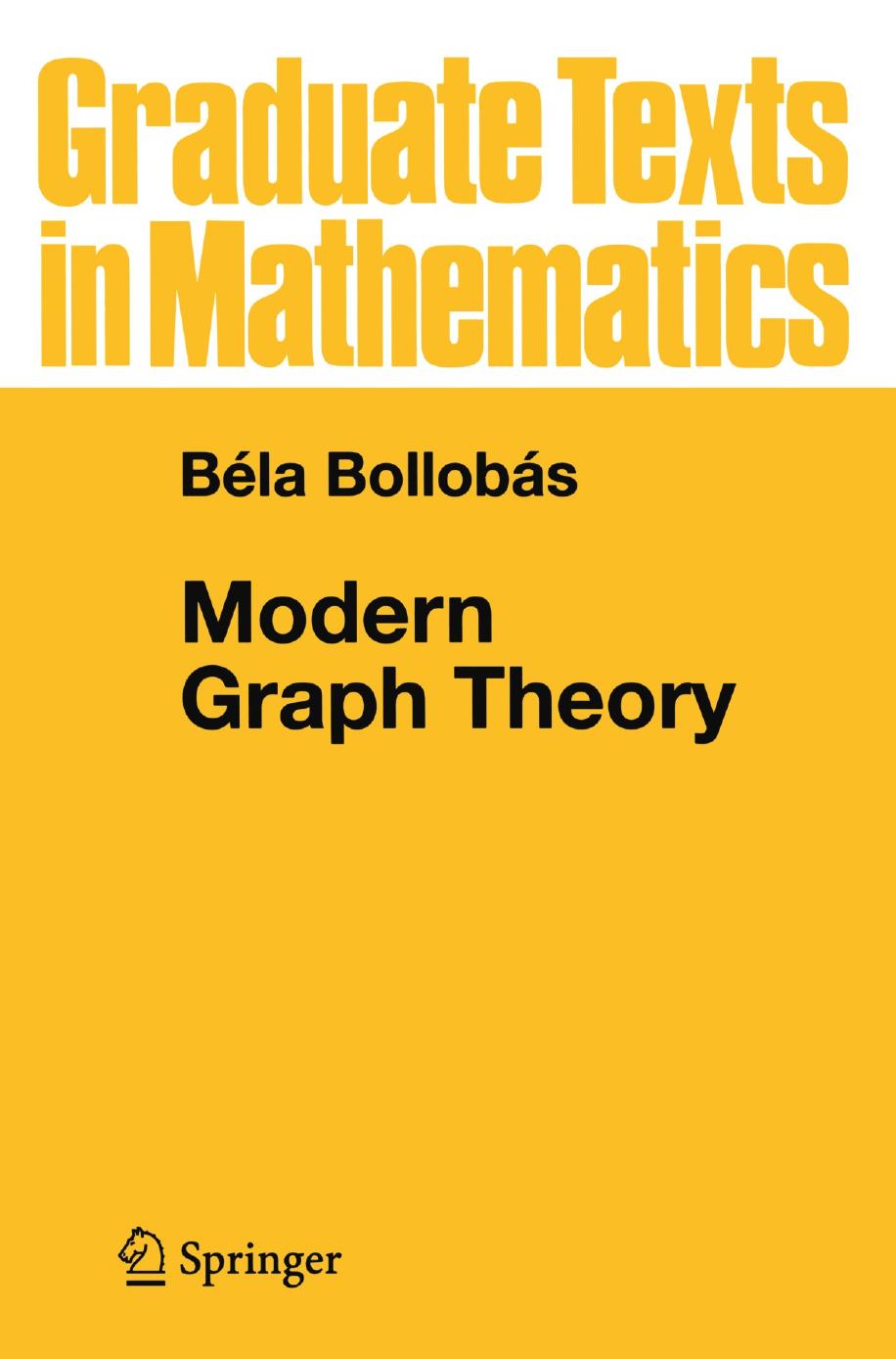 1_My2Rm8rh_GTM 184 - ISBN978-1-4612-0619-4 - Béla Bollobás - Modern Graph Theory