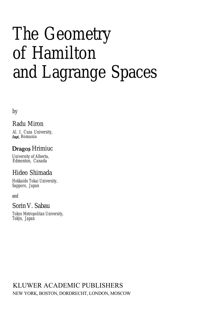 1_7xsQqwNM_The Geometry of Hamilton and Lagrange Spaces - Miron, Hrimiuc, Shimara, Sabau.