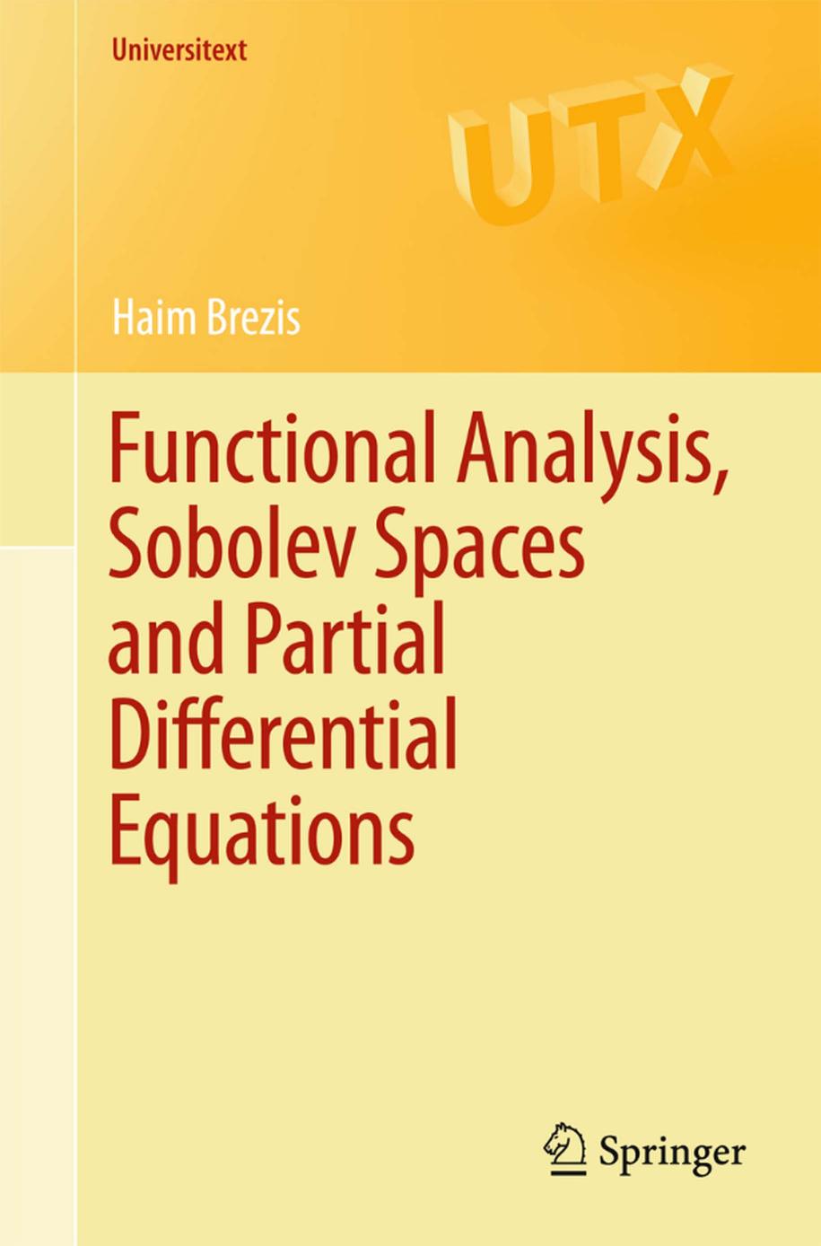 1_VXih4tdU_Functional Analysis, Sobolev Spaces and Partial Differential Equations_Haim Brezis (auth.)