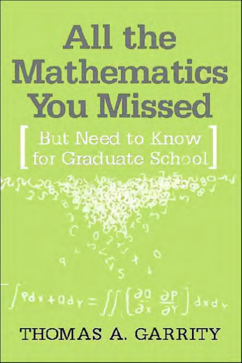 1_pPOhgNDw_Thomas A. Garrity, Lori Pedersen-All the Mathematics You Missed But Need to Know for Graduate School