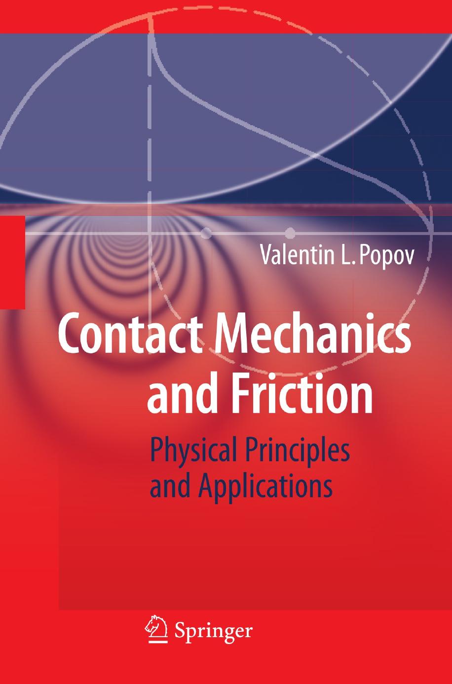 1_KaOF0eMp_Valentin L. Popov-Contact Mechanics and Friction Physical Principles and Applications