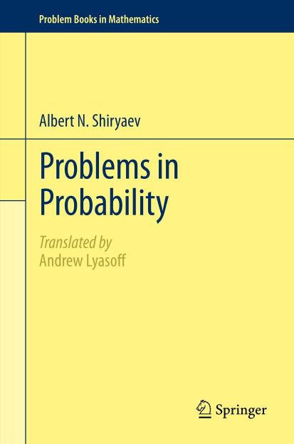 1_JrzWkhav_Problems in Probability_Albert N. Shiryaev, Andrew Lyasoff