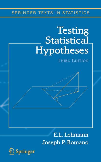 1_jeKCYqN0_Testing Statistical Hypotheses (Springer Texts in Statistics) (Erich Lehmann, Joseph P. Romano) (Z-Library)