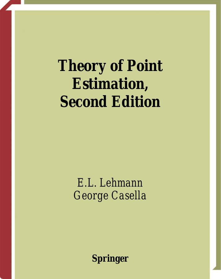 1_YEGUrRKi_Theory of Point Estimation (E.L. Lehmann, George Casella) (Z-Library)