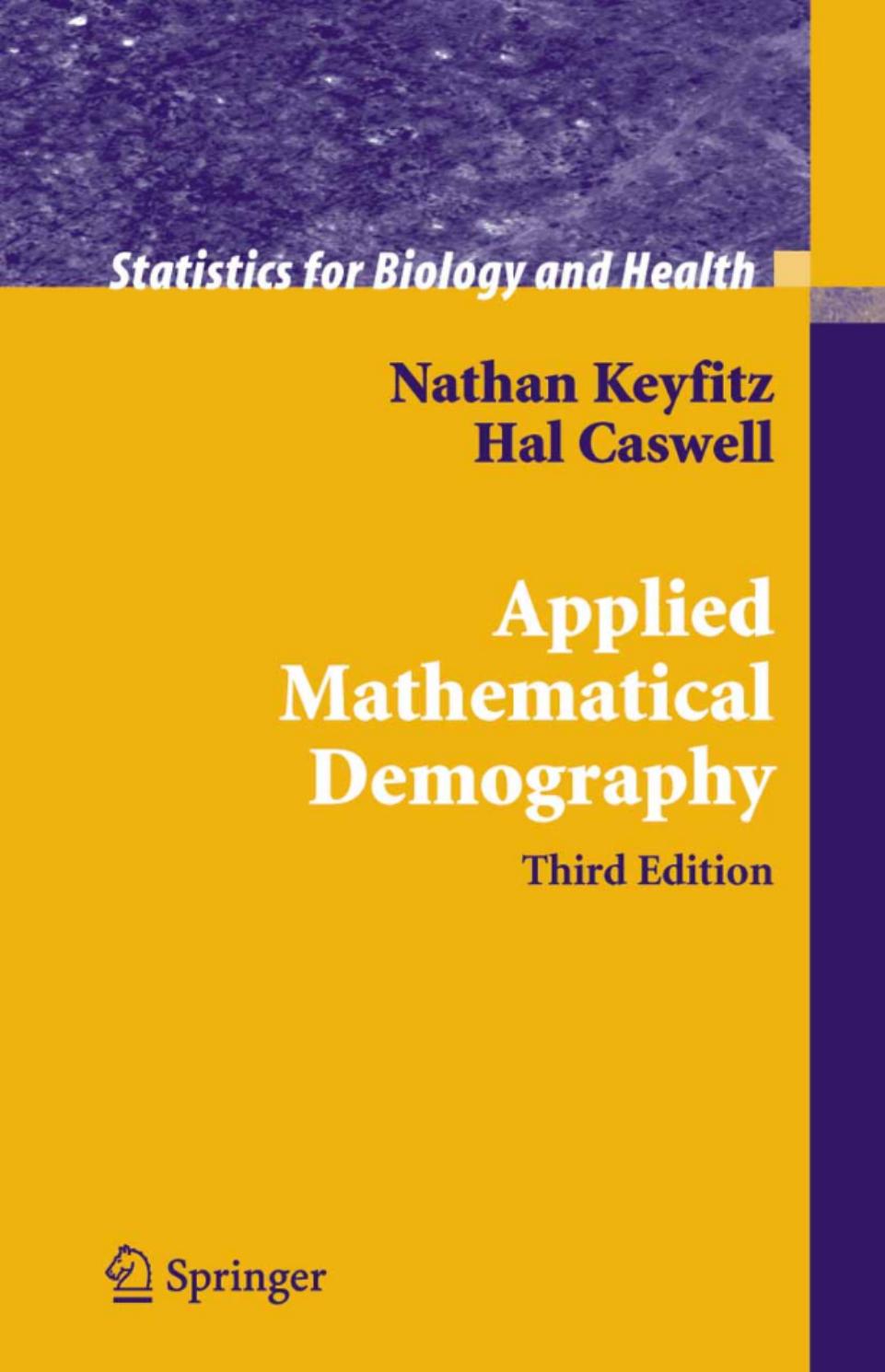 1_rA4PMbgD_Applied Mathematical Demography, Third Edition (Statistics for Biology and Health)