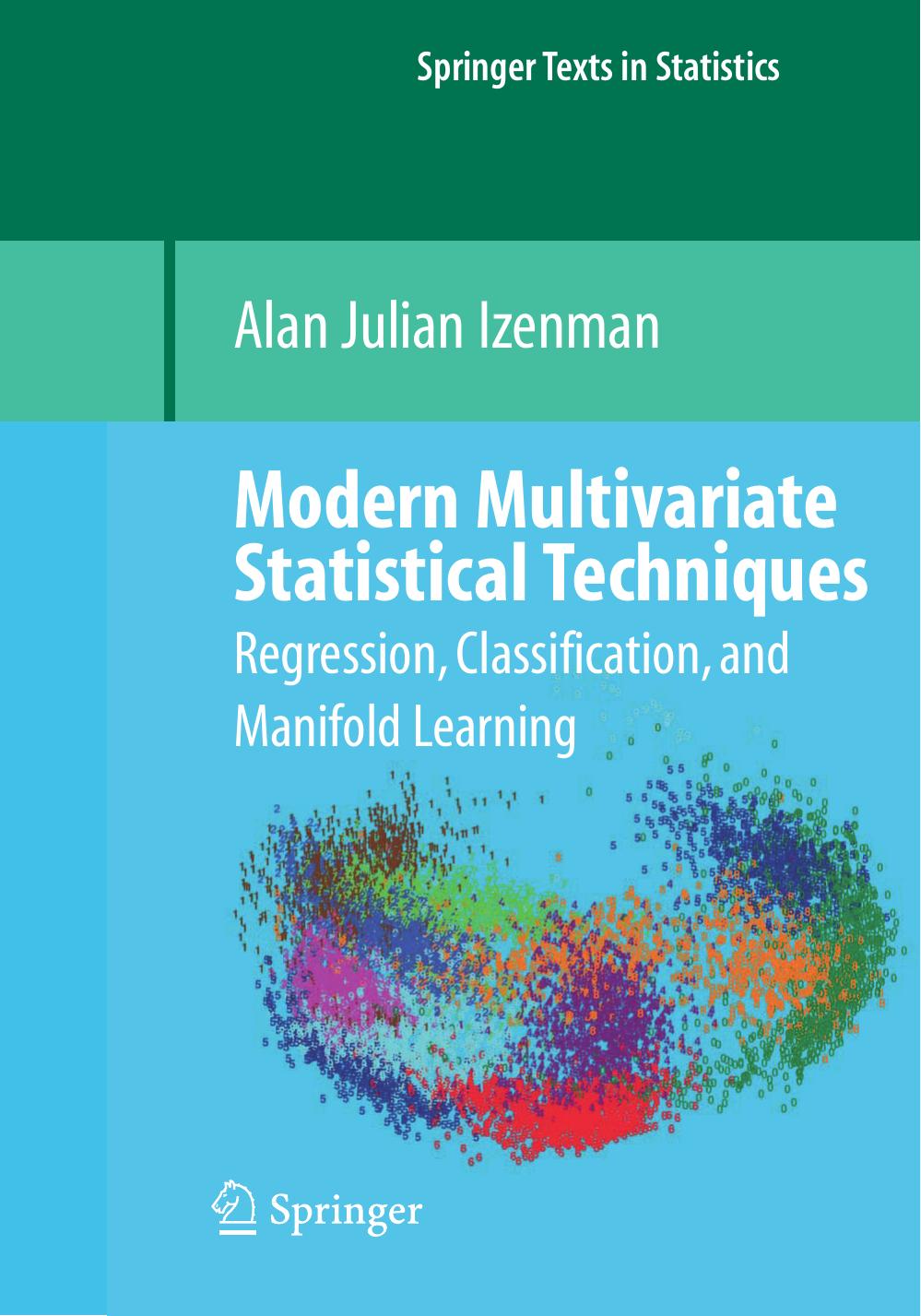 1_j77lP7GK_Modern Multivariate Statistical Techniques Regression, Classification, and Manifold Learning