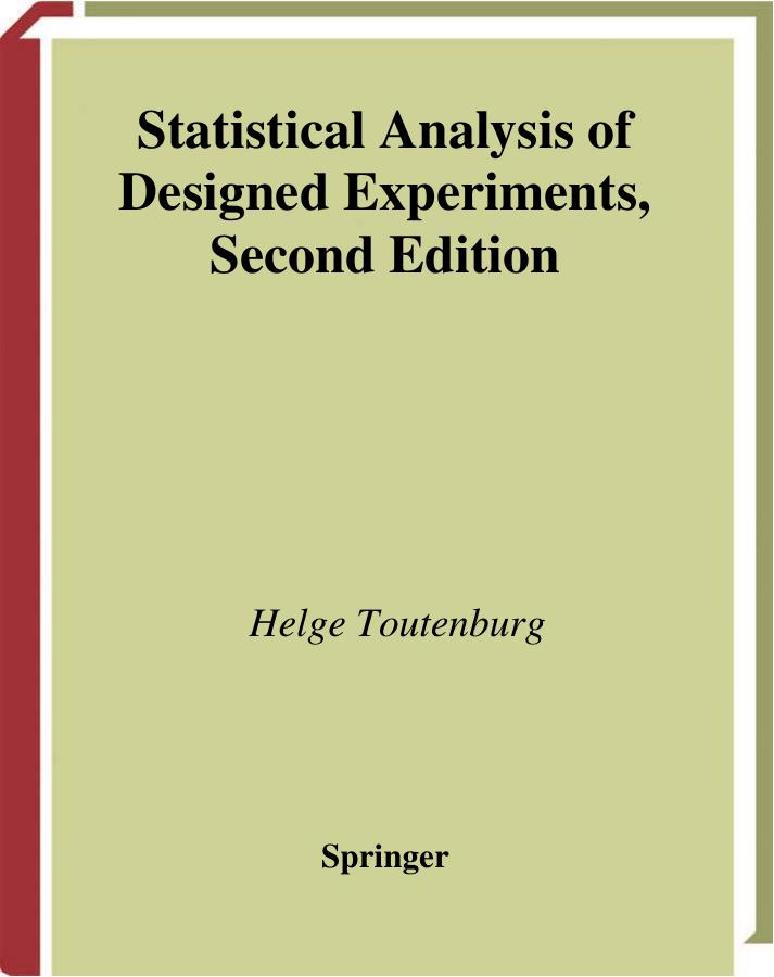 1_Erw7VACP_Statistical Analysis Of Designed Experiments (Helge Toutenburg, Shalabh) (Z-Library)