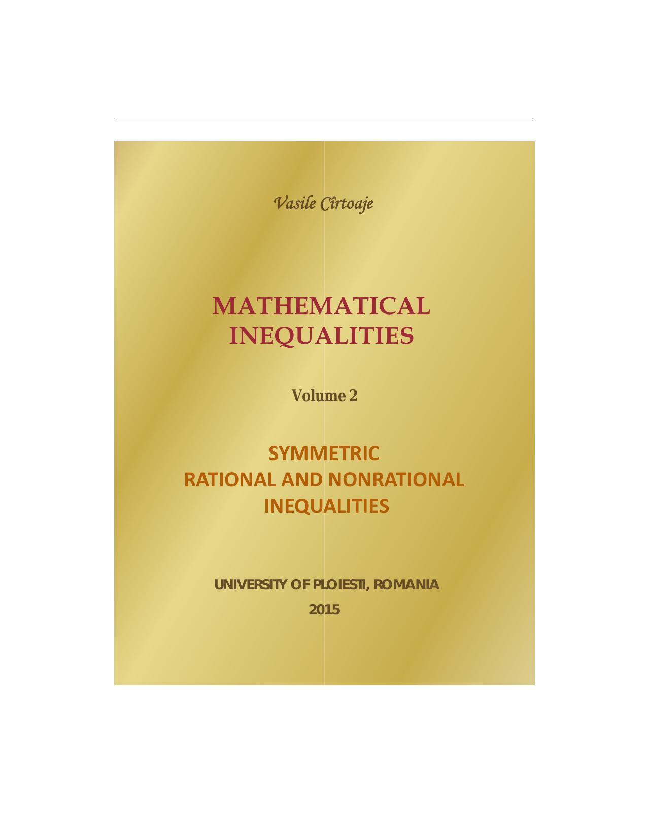 1_D21DOdyh_Mathematical Inequalities Vol 2-Symmetric Rational and Nonrational Inequalities (Vasile Cîrtoaje) (Z-Library)