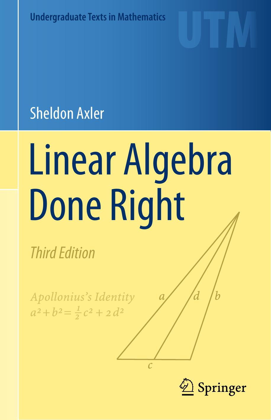 1_xdtaEqQI_[Undergraduate Texts in Mathematics] Axler, Sheldon Jay - Linear Algebra Done Right (2015, Springer)