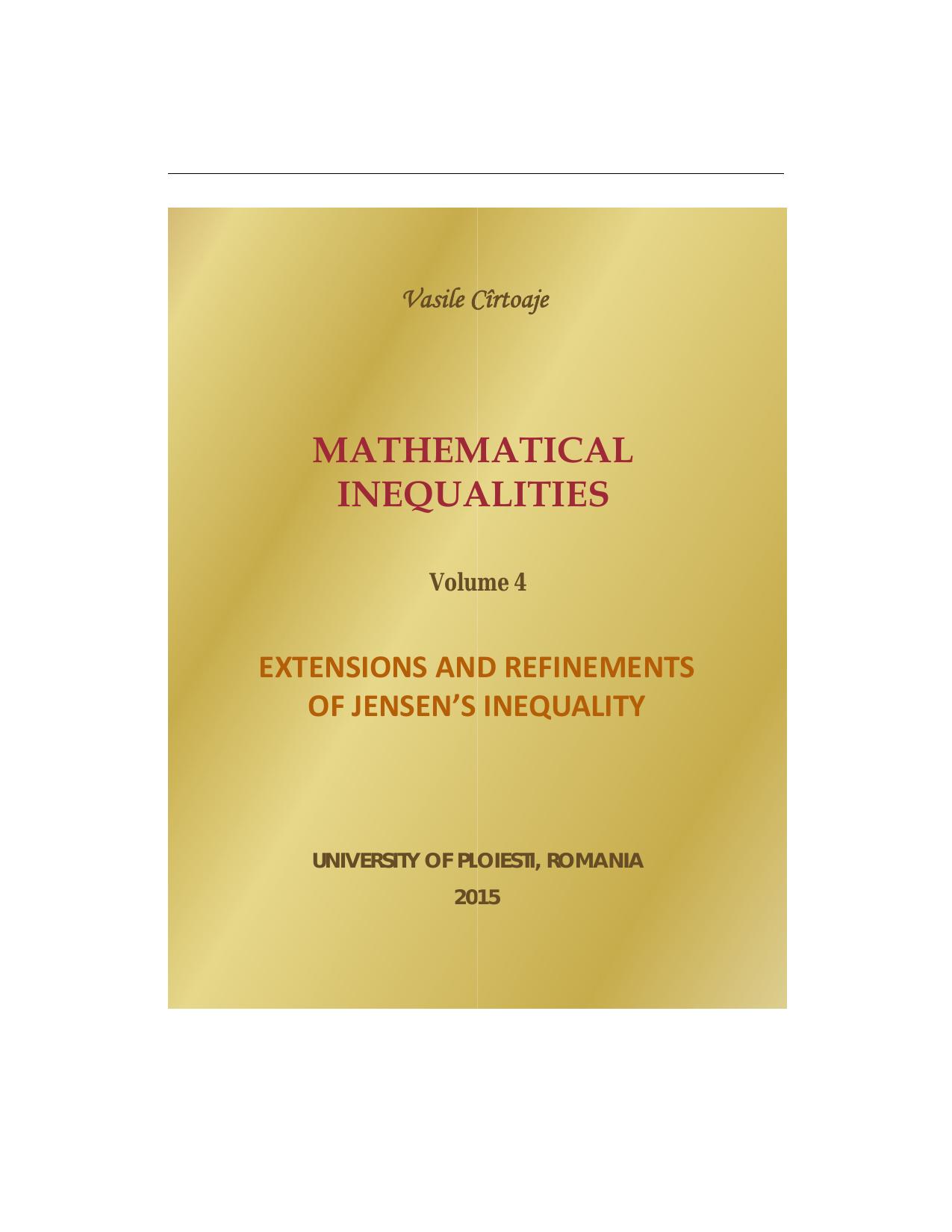 1_oV2cPTuV_Mathematical Inequalities Vol 4-Extensions and Refinements of Jensens Inequalities (Vasile Cîrtoaje) (Z-Library)