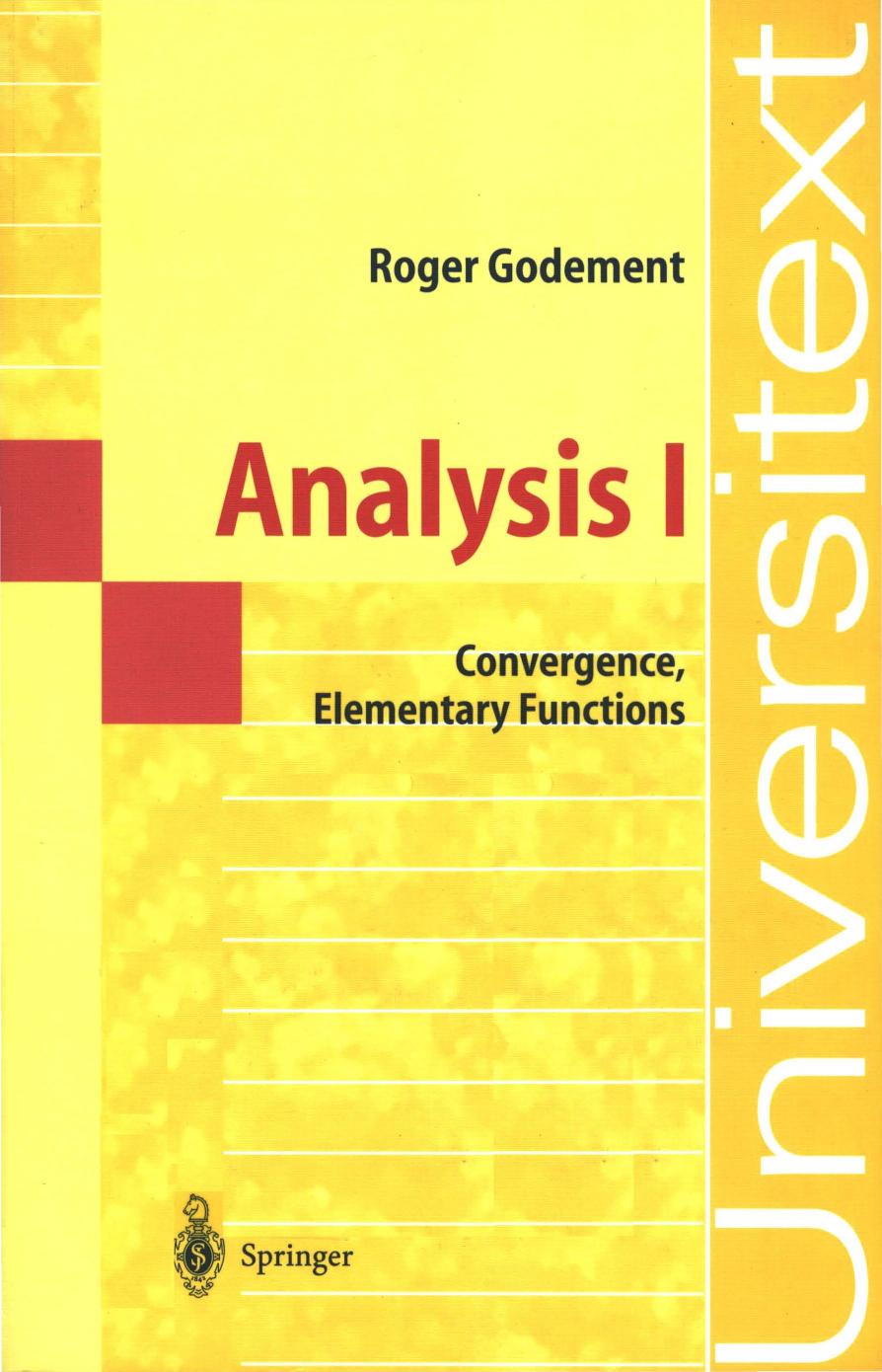 1_nj7vR2Yv_Godement, Analysis I, Convergence, Elementary functions, Springer, 2004