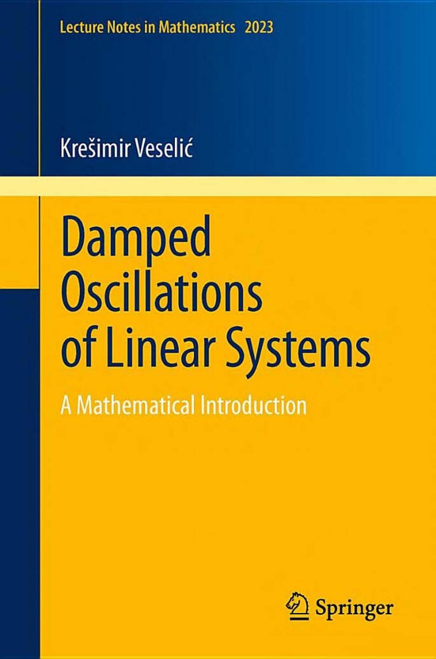 Damped Oscillations of Linear Systems: A Mathematical Introduction (Lecture Notes in Mathematics, 2023)