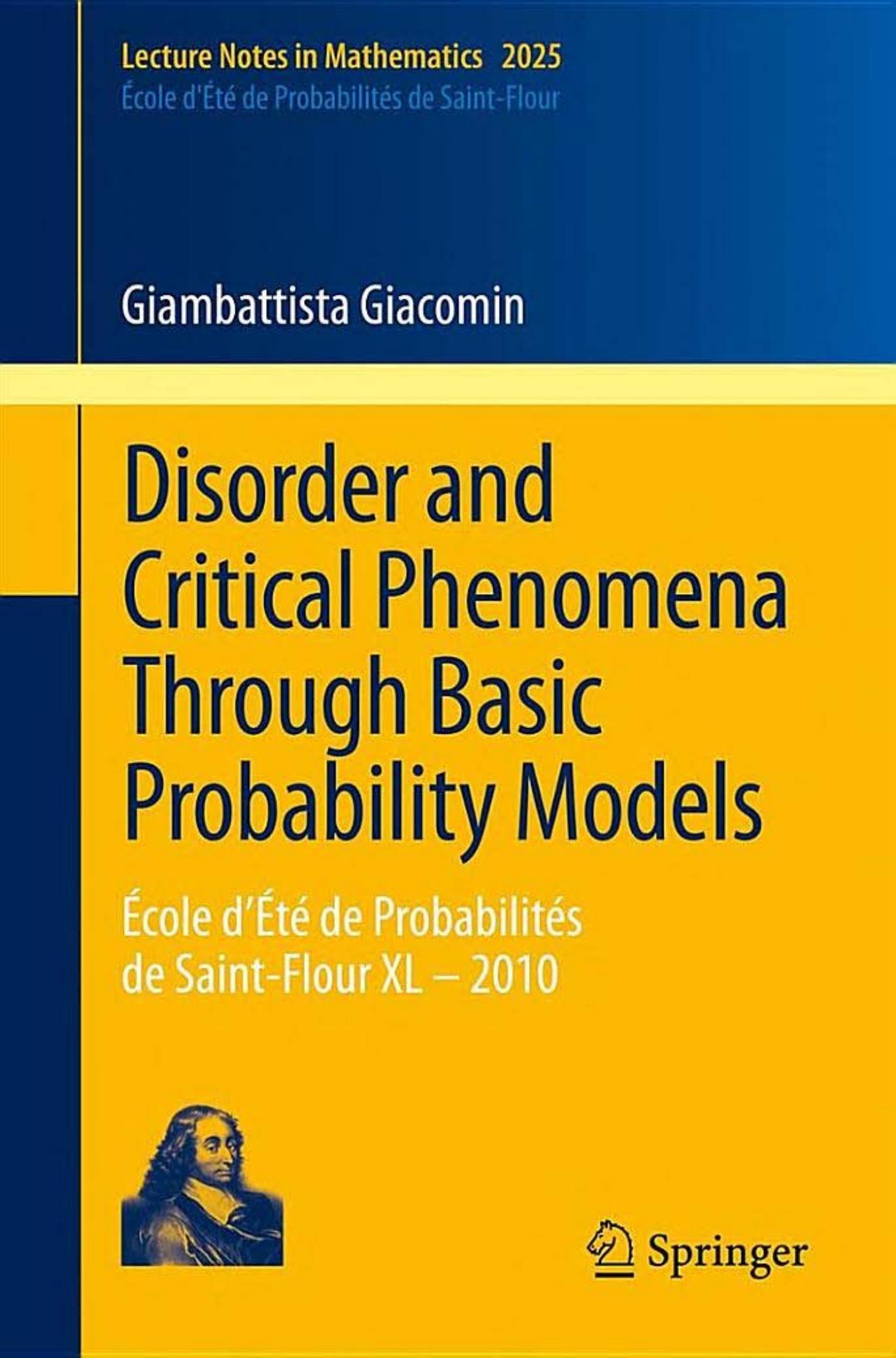 Disorder and Critical Phenomena Through Basic Probability Models (Lecture Notes in Mathematics, 2025)