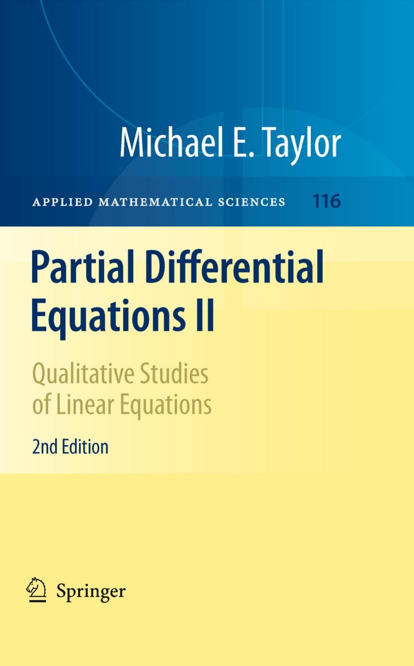 1_NoPhyX4F_Partial Differential Equations II Qualitative Studies of Linear Equations, 2 Ed (Michael E. Taylor)