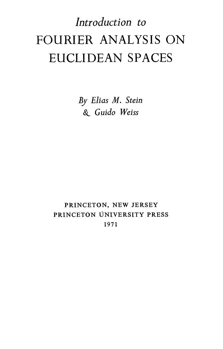 1_SDINRoqk_Stein introduction-to-fourier-analysis-on-euclidean-spaces