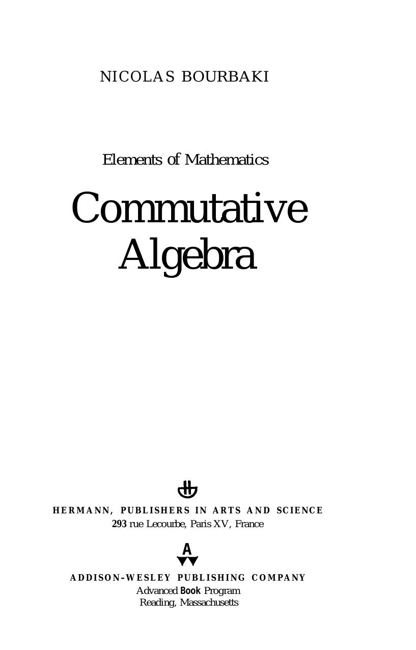 1_XF8xeSs6_布尔巴基数学基础(第7卷)-交换代数学(第1-7章.英文版)-[法]N.布尔巴基-艾迪生·维斯理出版公司(Addison-Wesley)-1972