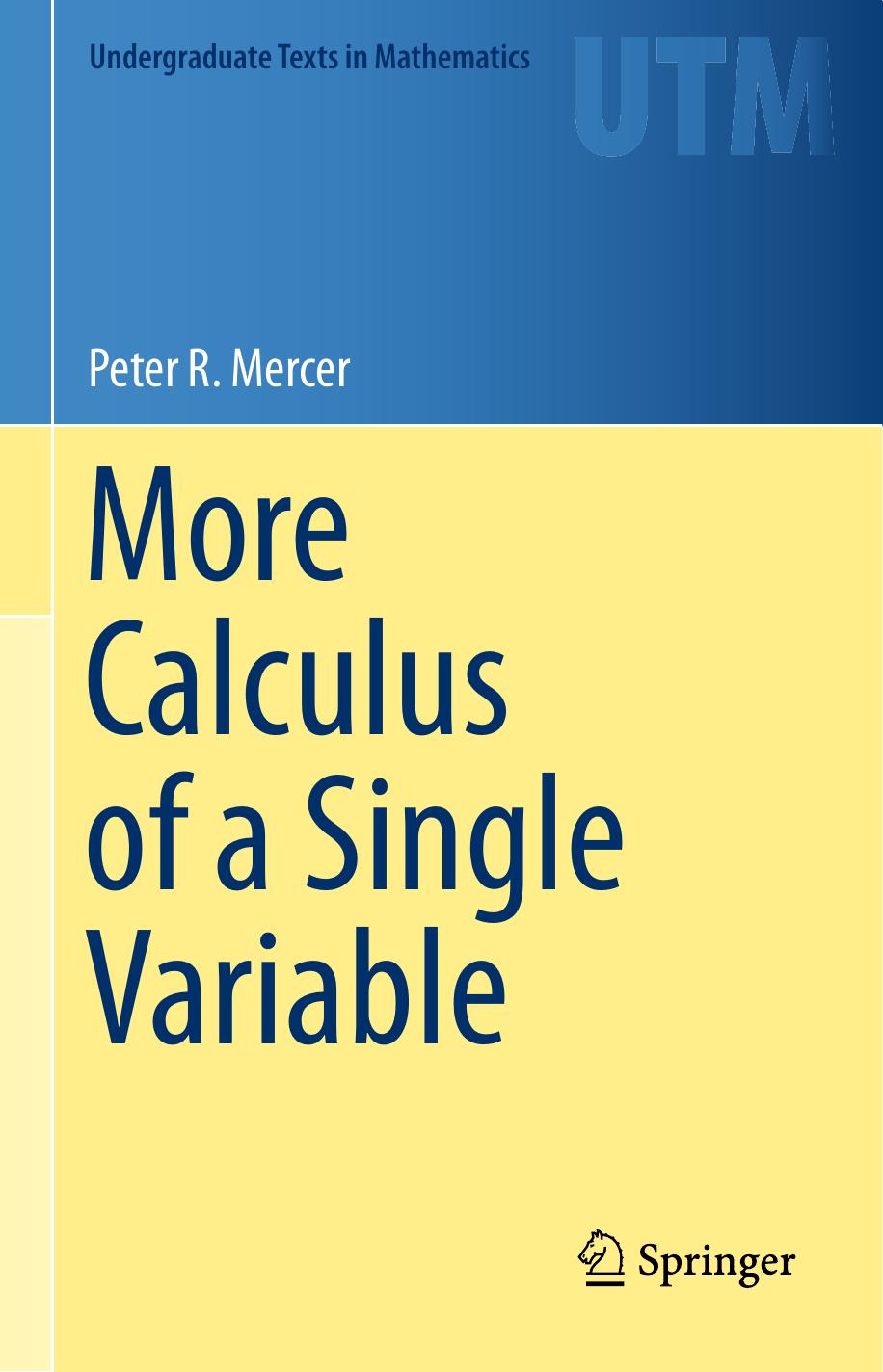 1 1gpNBw5l 150、UTM Peter R. Mercer (auth.) - More Calculus of a Single Variable (2014, Springer) [10.1007 978-1-4939-1926-0]