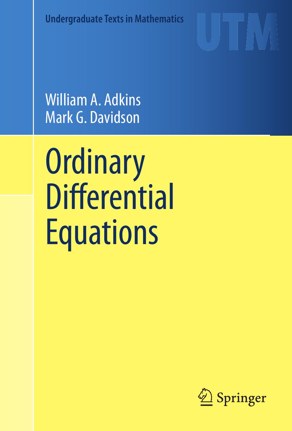 1 6pCdLszw 138、UTM William A. Adkins, Mark G. Davidson (auth.) - Ordinary differential equations (2012, Springer) [10.1007 978-1-4614-3618-8]