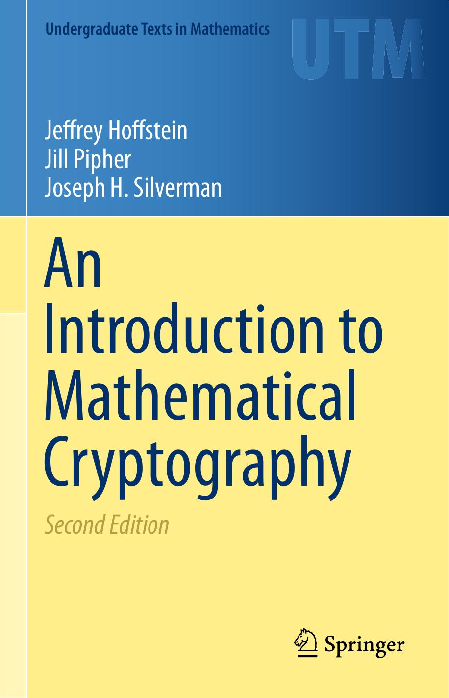 1 djIOsitX 151、UTM Jeffrey Hoffstein, Jill Pipher, Joseph H. Silverman (auth.) - An Introduction to Mathematical Cryptography (2014, Springer) [10.1007 978-1-4939-1711-2]