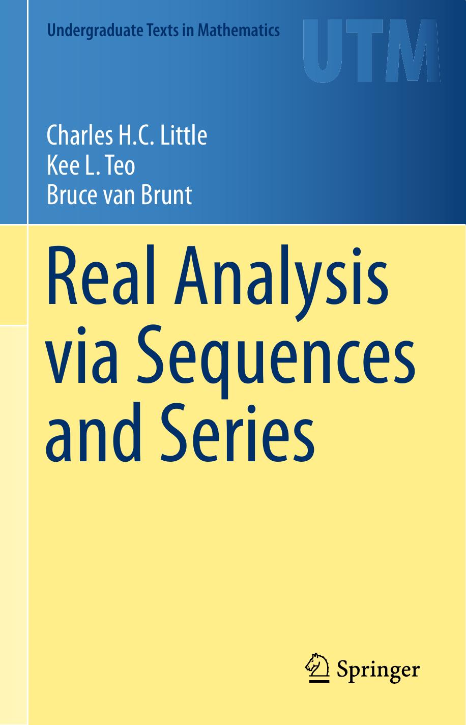 1 FX7y2DJl 159、UTM Charles H.C. Little, Kee L. Teo, Bruce van Brunt (auth.) - Real Analysis via Sequences and Series (2015, Springer) [10.1007 978-1-4939-2651-0]