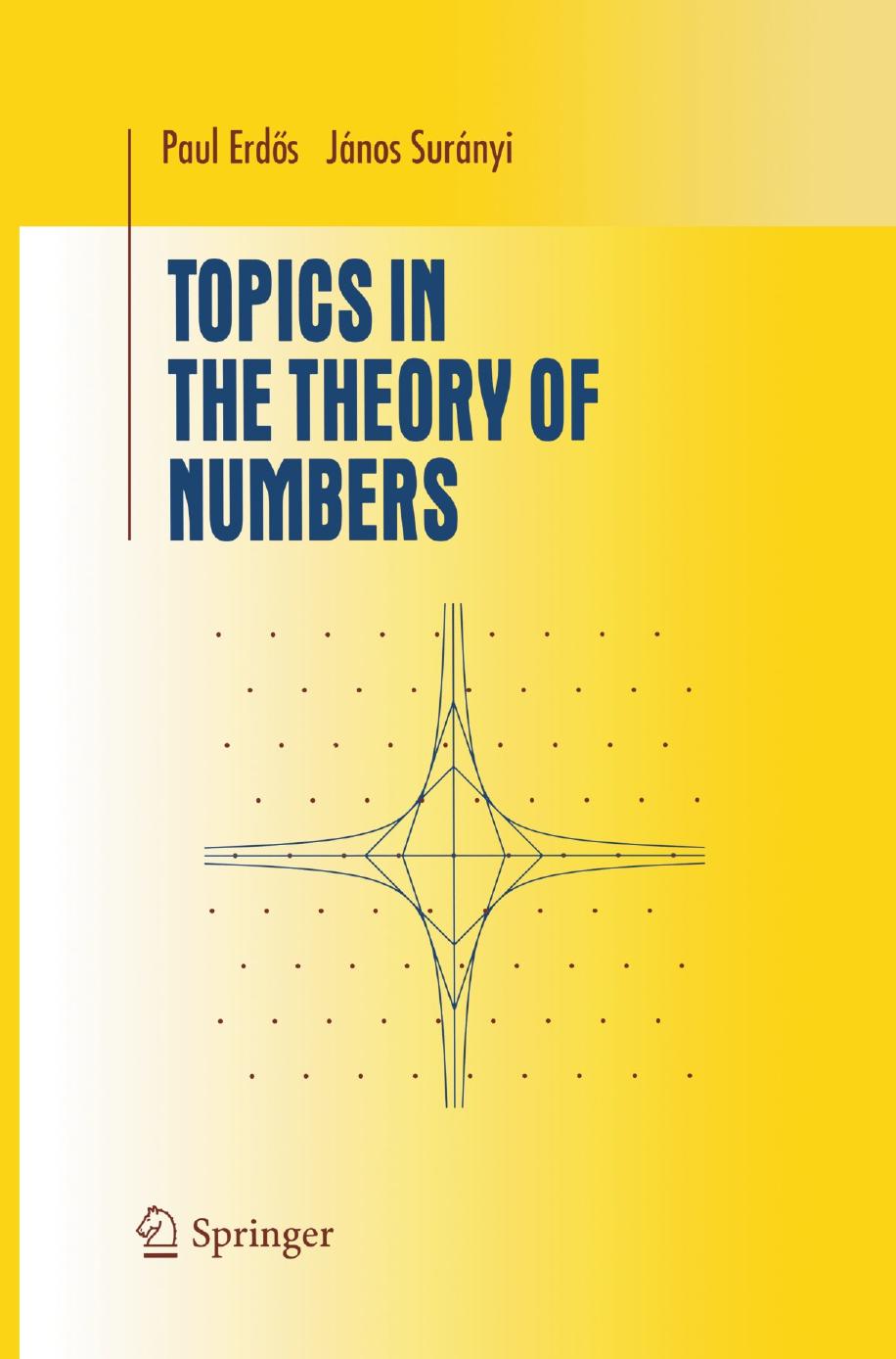 1 IdV7otdB 105、UTM Paul Erdős, János Surányi (auth.) - Topics in the Theory of Numbers (2003, Springer) [10.1007 978-1-4613-0015-1]