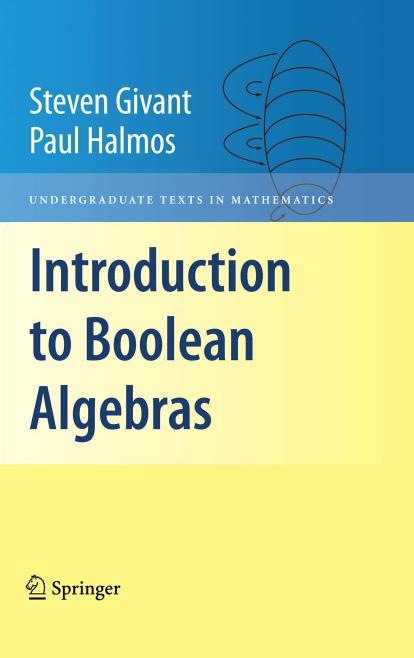 1 n0jLVbmc 128、UTM Paul Halmos, Steven Givant (auth.) - Introduction to boolean algebras (2009, Springer) [10.1007 978-0-387-68436-9]