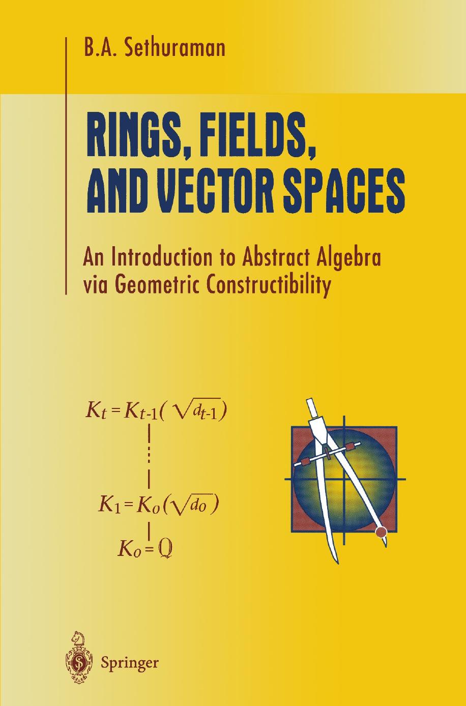 1 qw9IGZkG 78、UTM Sethuraman, Bharath (1997). Rings, Fields, and Vector Spaces An Introduction to Abstract Algebra via Geometric Constructibility