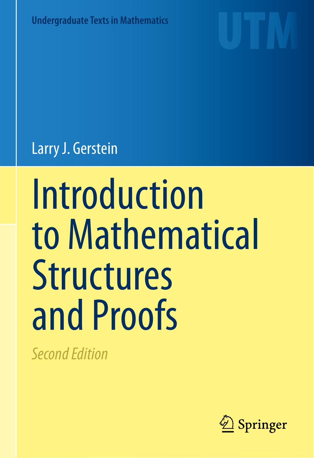 1 UMHPod6S 142、UTM Gerstein, Larry J - Introduction to mathematical structures and proofs (2012, Springer)