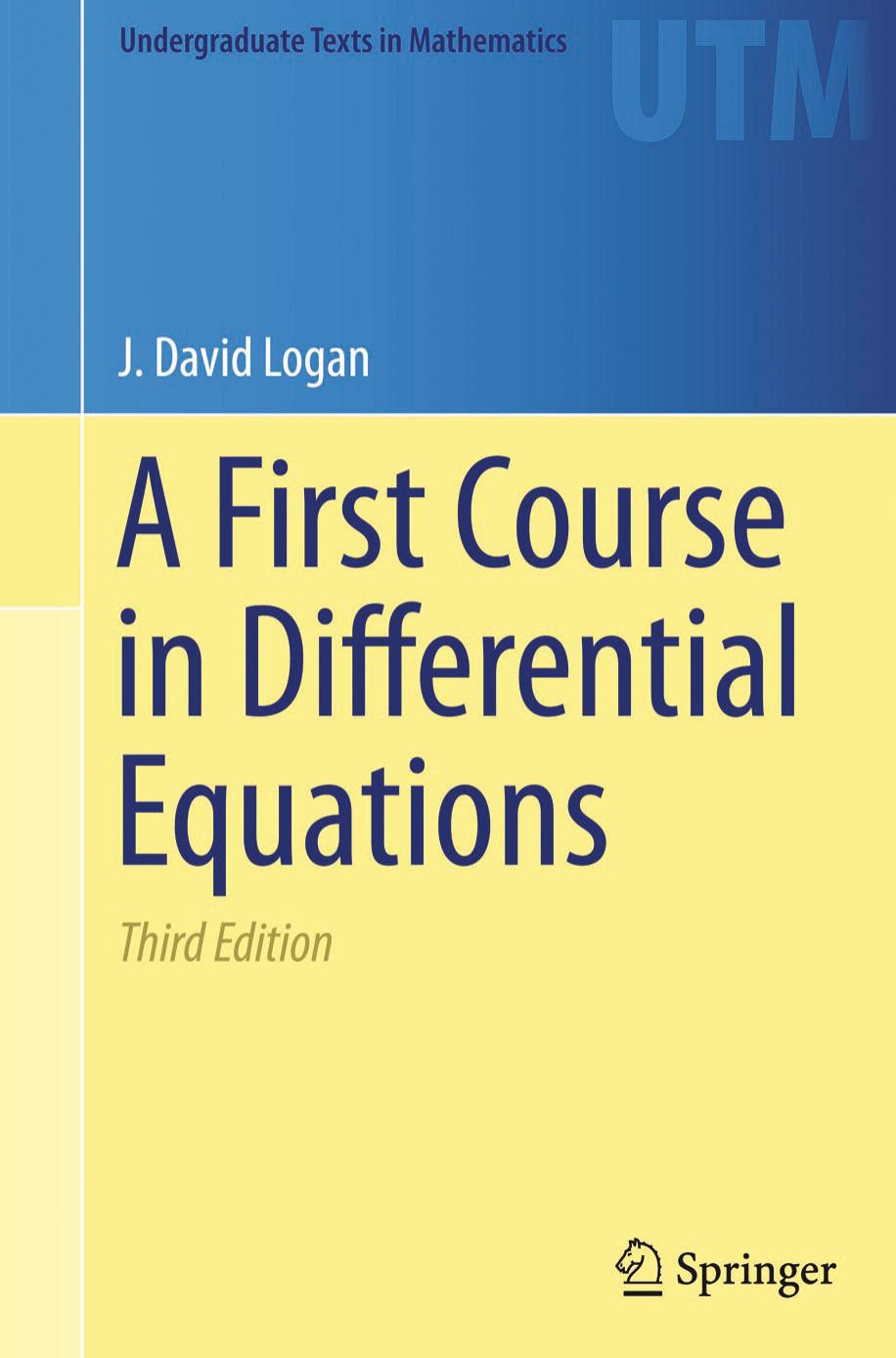 1 vWnxpShW 157、UTM  J. David Logan (auth.) - A First Course in Differential Equations (2015, Springer) [10.1007 978-3-319-17852-3]